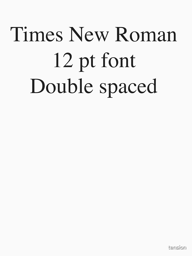 times-new-roman-mla-format-t-shirt-for-sale-by-tension-redbubble