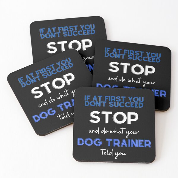 Item preview, Do What Your Dog Trainer Told You Tee - Blue & White designed and sold by DoggoneTees.