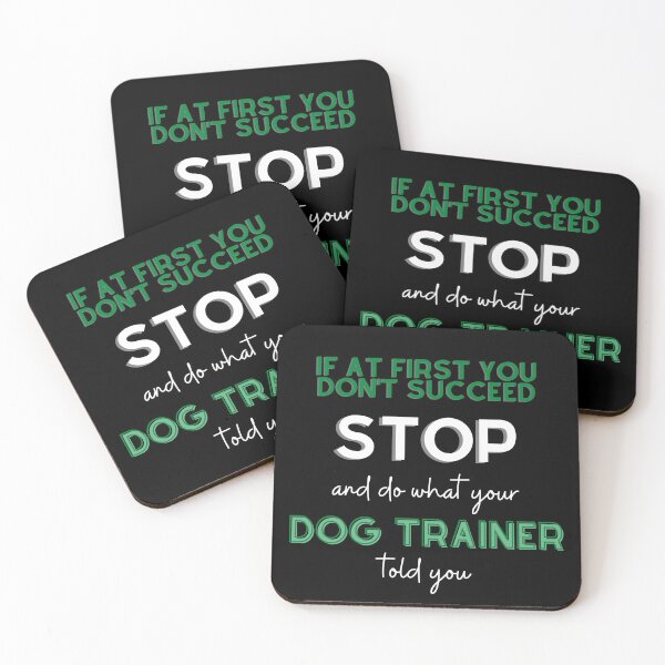 Item preview, Do What Your Dog Trainer Told You Tee - Green & White designed and sold by DoggoneTees.