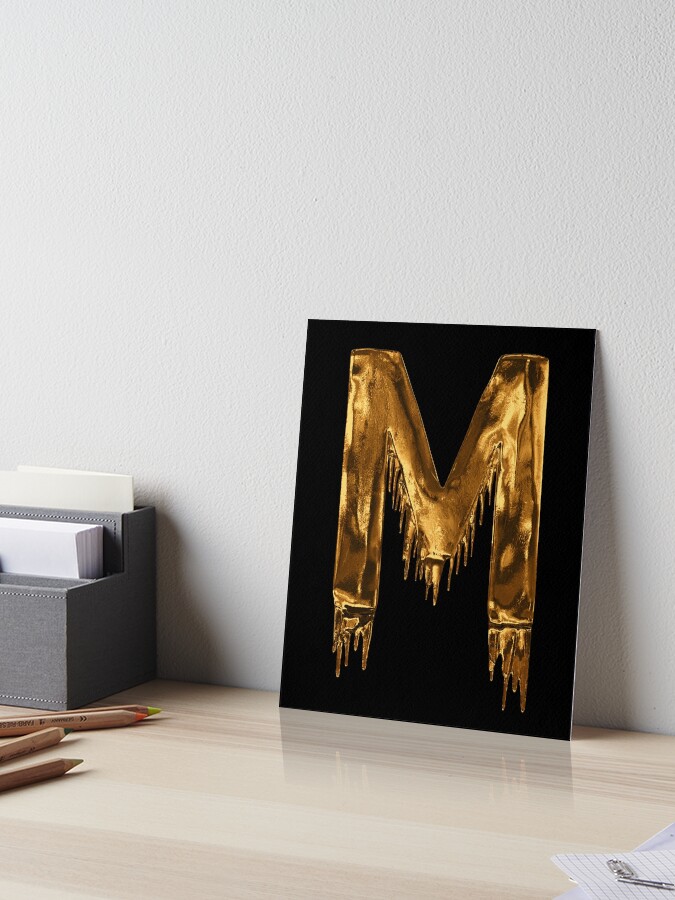 copy of gold drip on black alphabet letter m art board print by mpowerteez redbubble