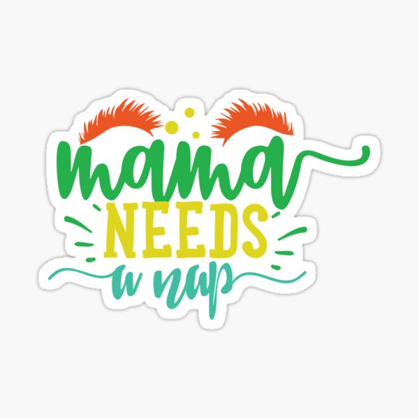 Download Mama Needs A Nap Gifts Merchandise Redbubble