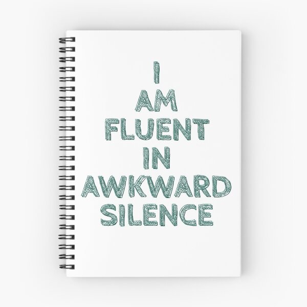 Item preview, I am Fluent in Awkward Silence designed and sold by wildjellybeans.