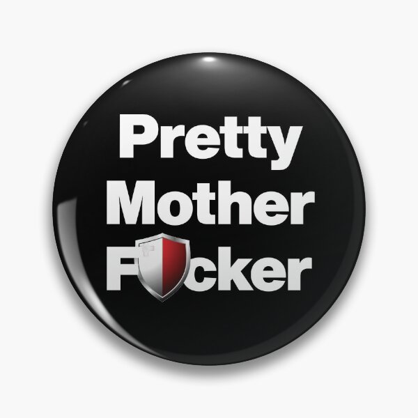 Item preview, I am a Pretty Mother Focker from Malta designed and sold by HelloFromAja.