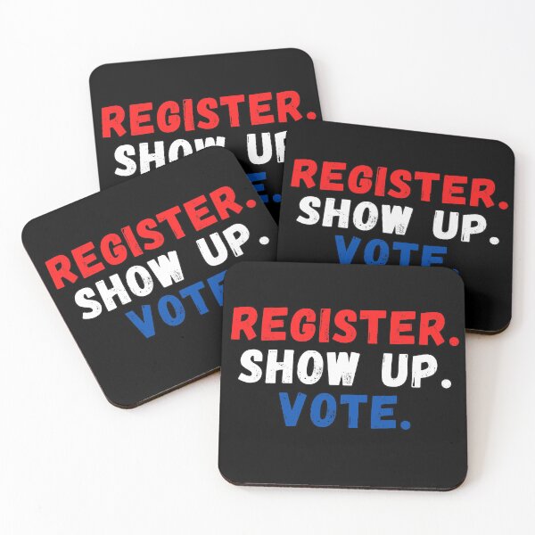 Item preview, Register. Show Up. Vote. T-shirt Election 2020 designed and sold by ohmier.