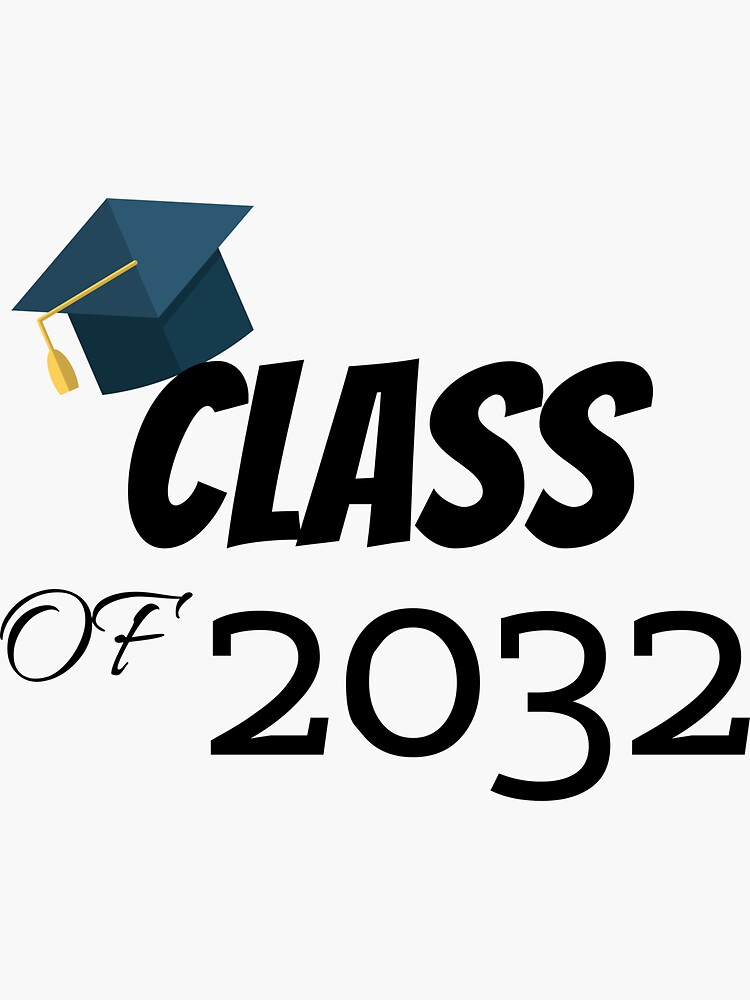 Class Of 2032 Graduation Kindergarten First Day School Future Graduate Sticker For Sale By 1333