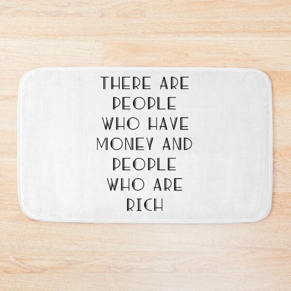 Item preview, There are people who have money and people who are rich designed and sold by jack-OC.