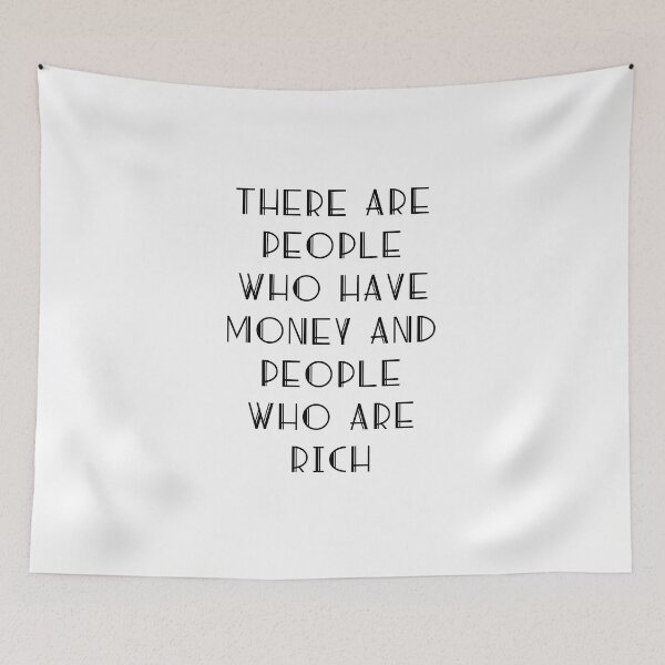 Item preview, There are people who have money and people who are rich designed and sold by jack-OC.