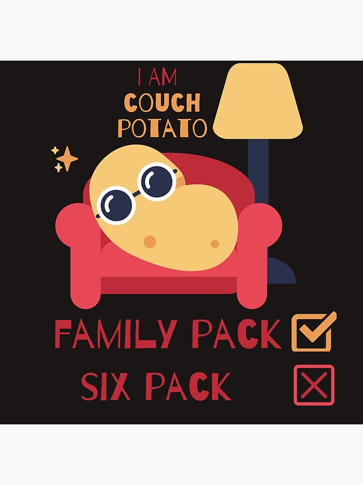 "I AM A COUCH POTATO" Poster for Sale by Ficusreligiosa Redbubble