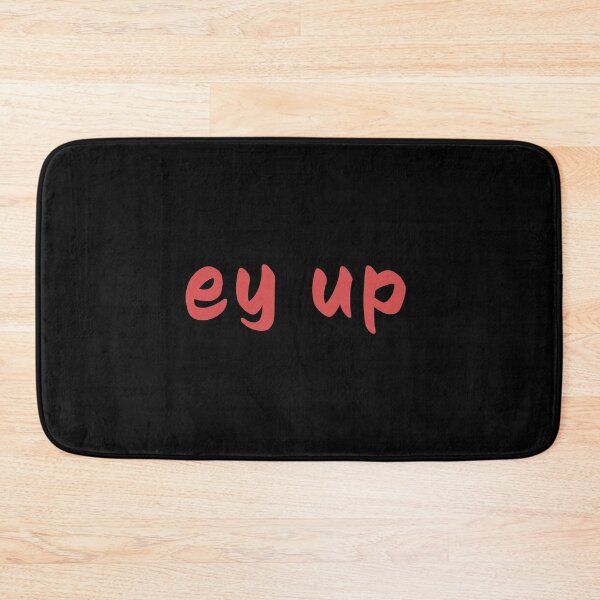Item preview, Ey up... designed and sold by Jamiecsmith1986.