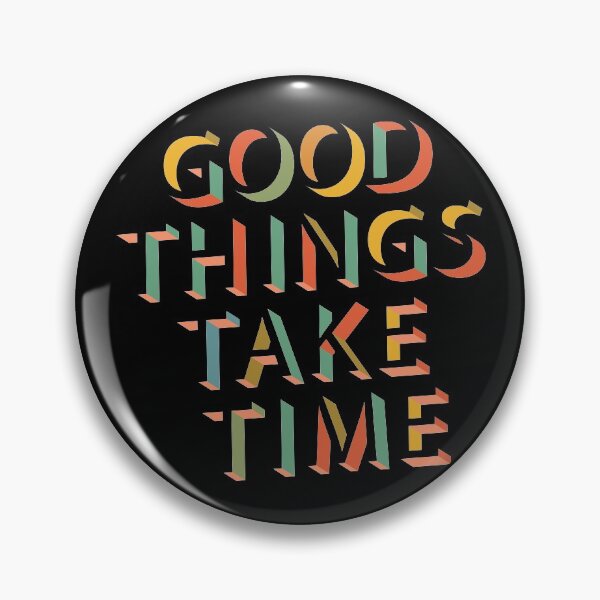 Item preview, Good things take time designed and sold by portokalis.