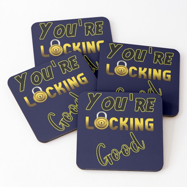 Item preview, You're Locking Good designed and sold by headshote.