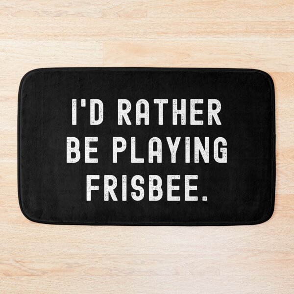 Item preview, I'd Rather Be Playing Frisbee - Funny Quote designed and sold by m95sim.