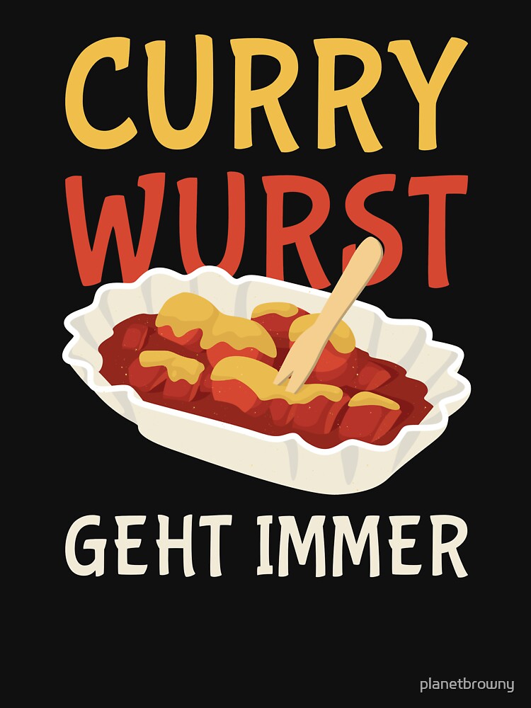 Currywurst geht immer von planetbrowny