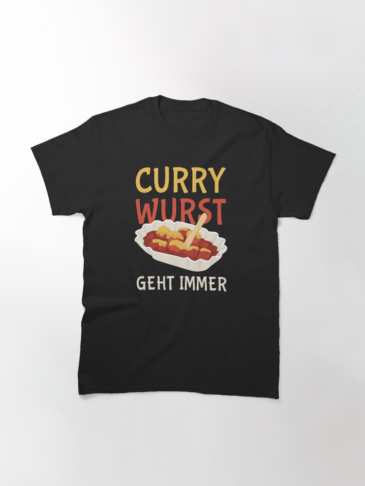Alternative Ansicht von Currywurst geht immer Classic T-Shirt