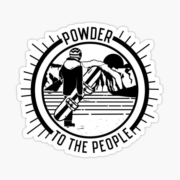 Item preview, Powder to the people  designed and sold by Snow N Surf Rider Society.