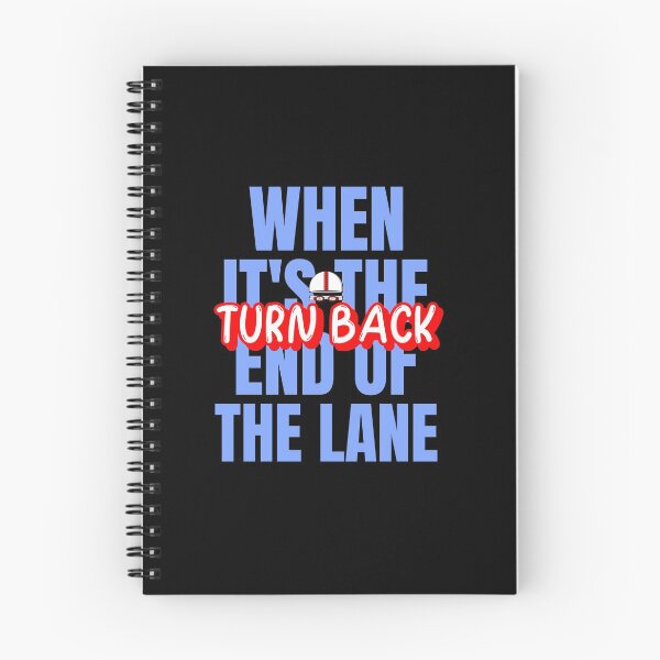 Item preview, When It's The End Of The Lane, Turn Back designed and sold by Zwembad Vergelijker.