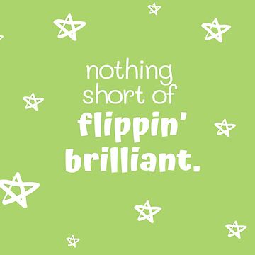 Artwork thumbnail, flippin' brilliant by theGINAshop