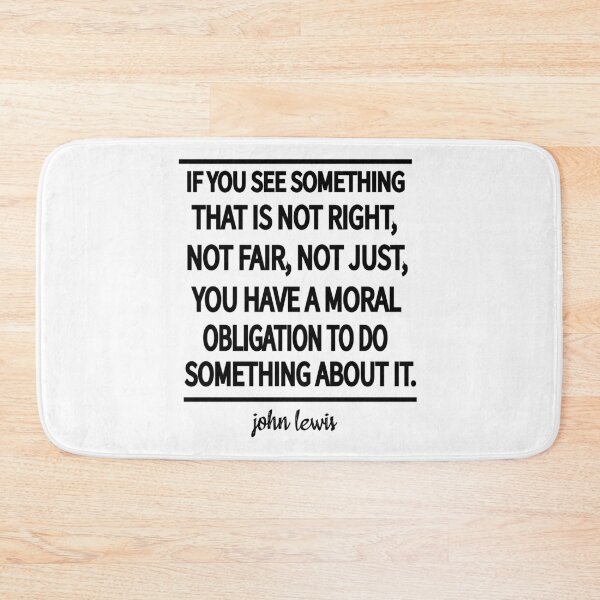 Item preview, Copy of if you see something that is not right, not fair, not just, you have a moral obligation to do something about it designed and sold by Ilyas912.