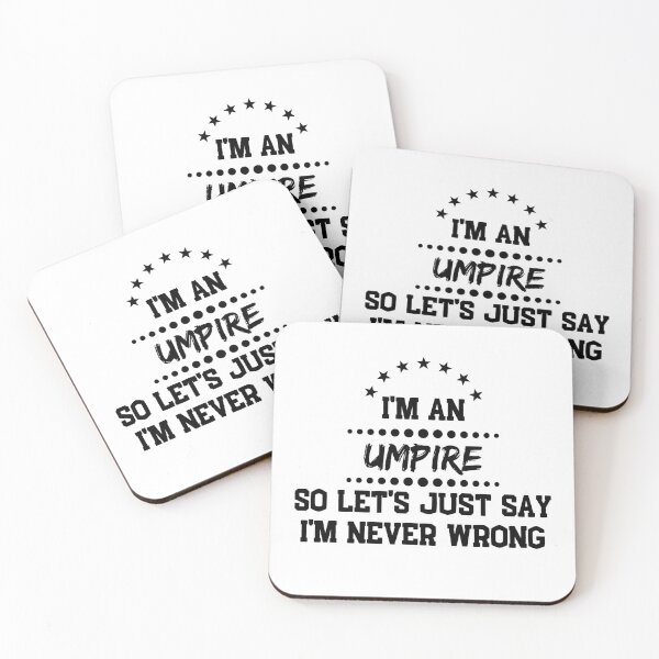 Item preview, I'm A Umpire So I'm Never Wrong designed and sold by DanielPOD.