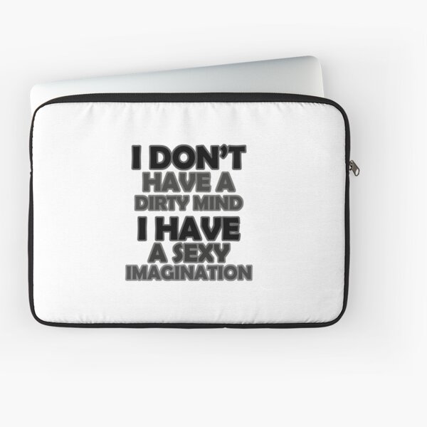 Item preview, I Don't Have A Dirty Mind (BLACK) designed and sold by yasmh.