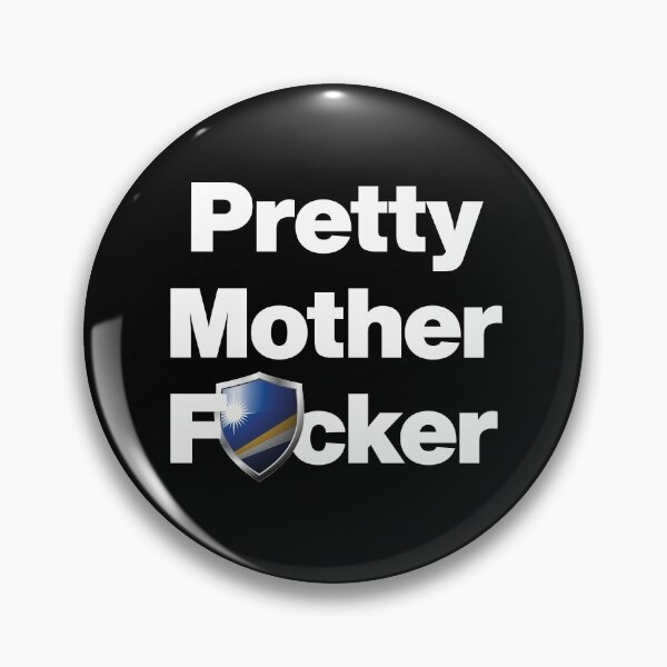 Item preview, I am a Pretty Mother Focker from Marshall Islands designed and sold by HelloFromAja.