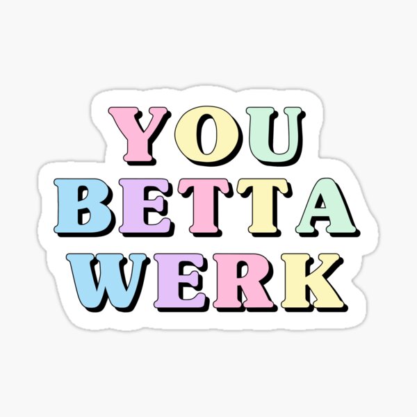 Item preview, You betta werk rupaul designed and sold by Daniellemakes.