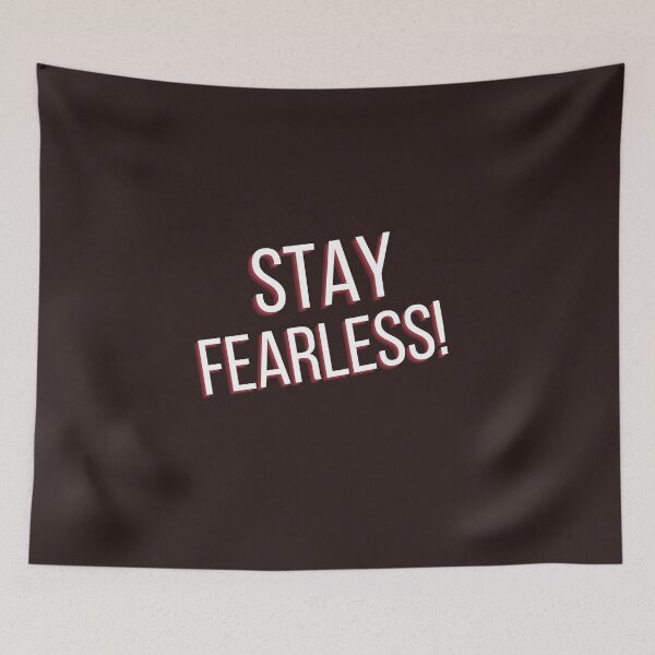 Item preview, Stay Fearless! designed and sold by WnwNassif.