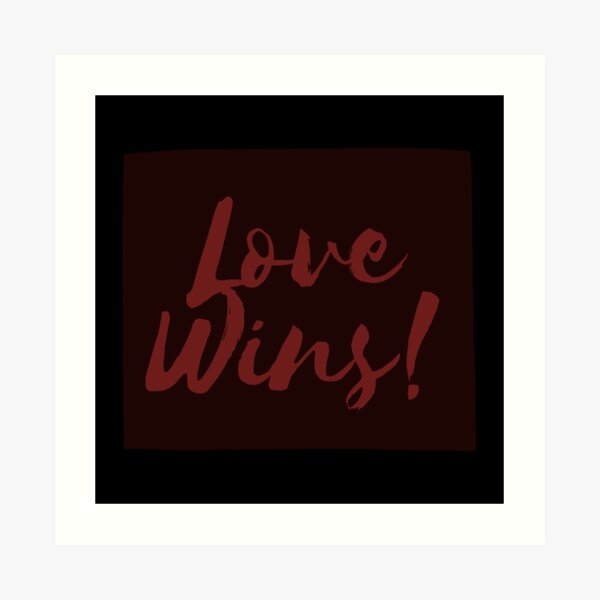 Love Wins Art Print