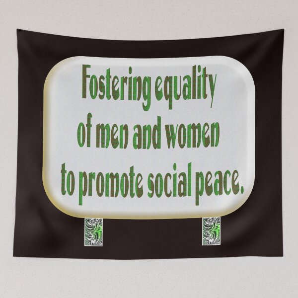 Item preview, Fostering equality of men and women to promote social peace. designed and sold by Ralek.