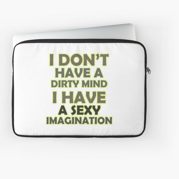 Item preview, I Don't Have A Dirty Mind (COOL) designed and sold by yasmh.