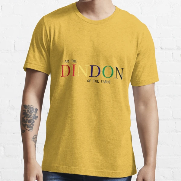 T shirt essentiel avec l uvre I am the DINDON of the farce de