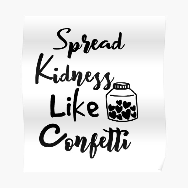 Confetti Quote Posters Redbubble