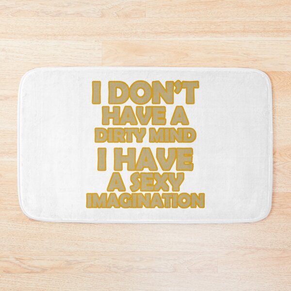 Item preview, I Don't Have A Dirty Mind (GOLD) designed and sold by yasmh.