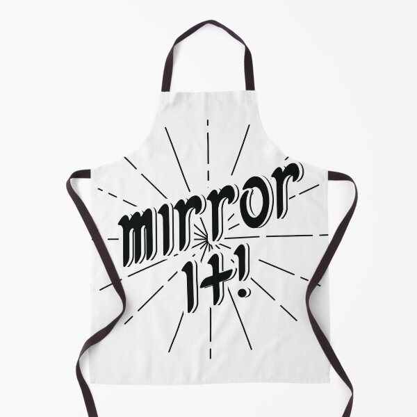 Item preview, Mirror It! - Black Print Version designed and sold by TFUmerchandise.