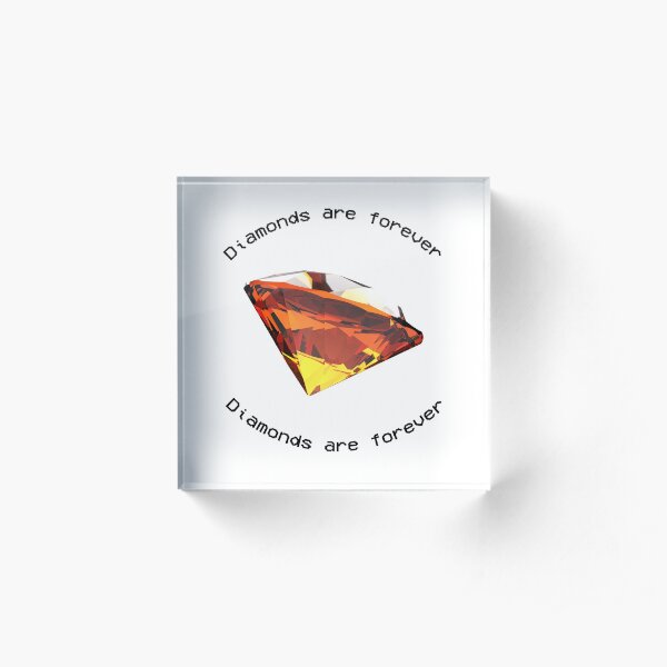 Diamonds are forever Acrylic Block