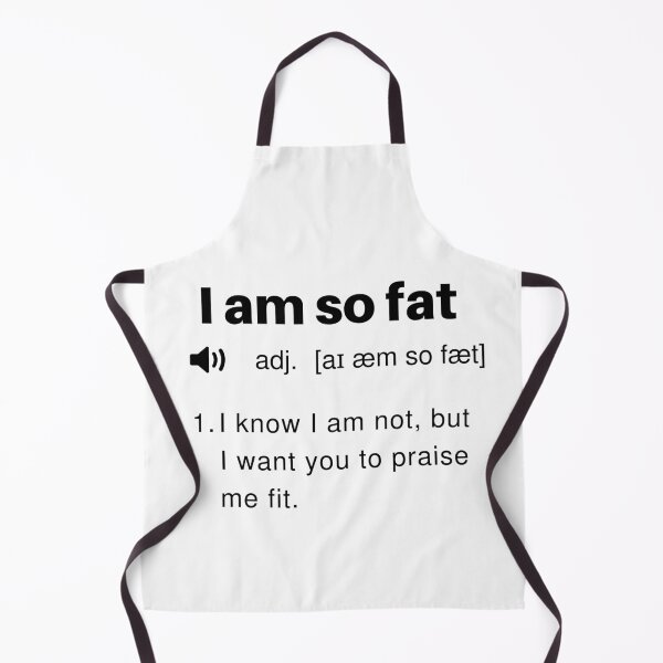 Item preview, Funny I Am So Fat Definition designed and sold by Sleepy Cat Design.