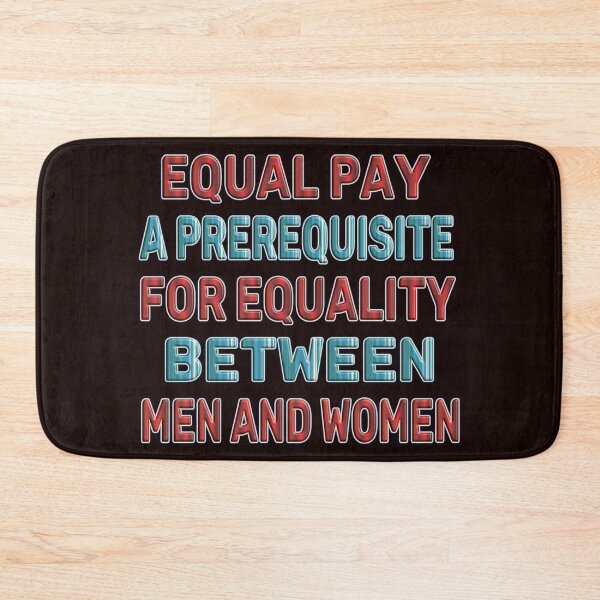 Item preview, Equal pay - a prerequisite for equality between men and women. designed and sold by Ralek.
