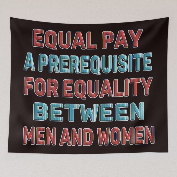 Item preview, Equal pay - a prerequisite for equality between men and women. designed and sold by Ralek.