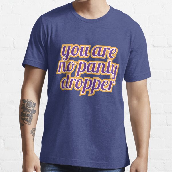 "Panty Dropper" Tshirt by e2productions Redbubble