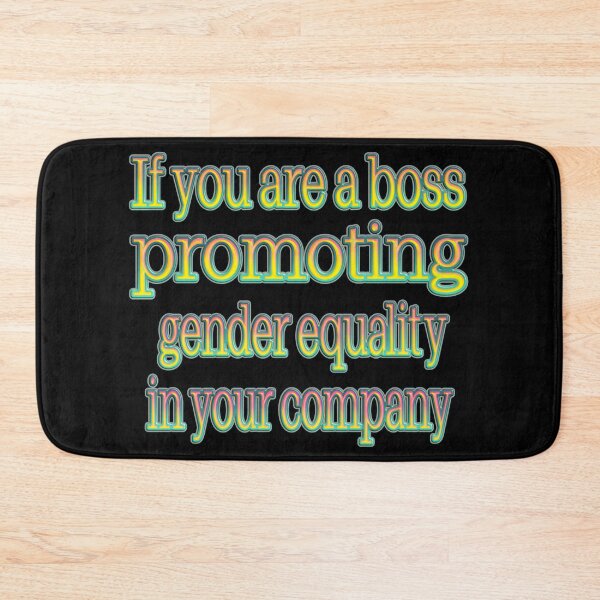 Item preview, If you're a boss promoting gender equality in your company. designed and sold by Ralek.