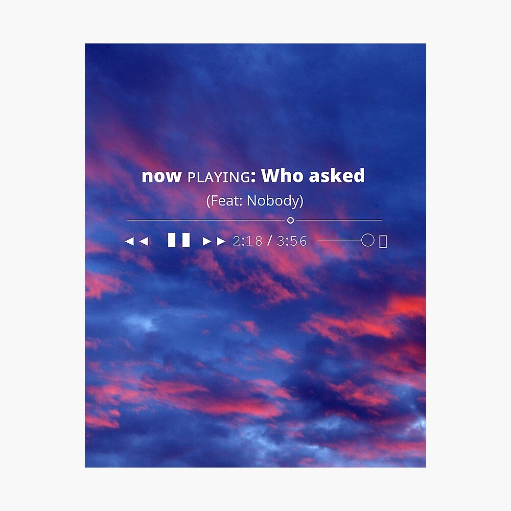 nobody-asked-poster-for-sale-by-zenon45-redbubble