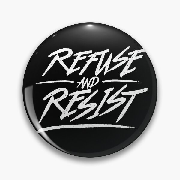 Item preview, Refuse And Resist designed and sold by UndeadWizard.