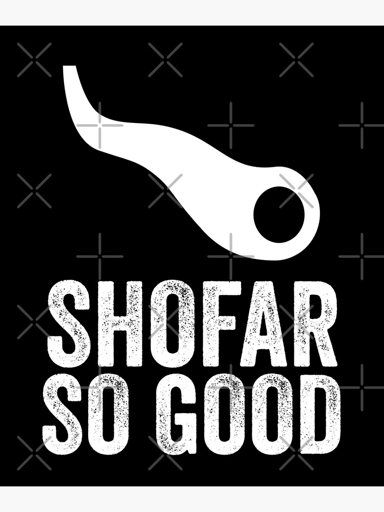 "Shofar So Good" Poster by lois7eunice Redbubble