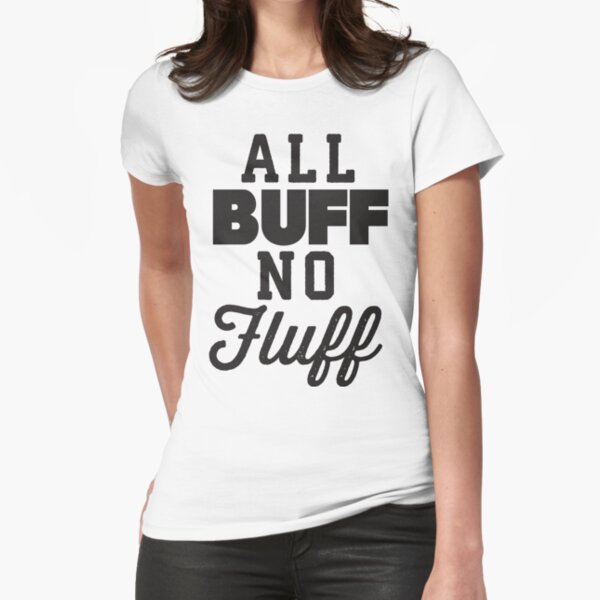 Vista previa del artículo con la obra «Todo Buff No Fluff», diseñado y vendido por Fitspire Apparel.