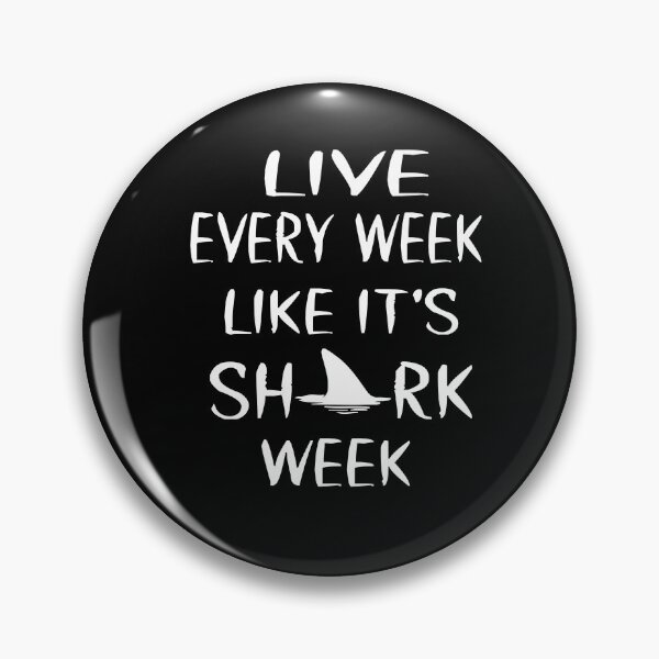 Item preview, Live Every Week Like It's Shark Week designed and sold by alikassi.