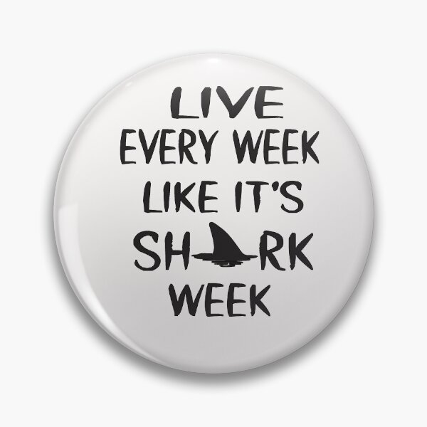 Item preview, Live Every Week Like It's Shark Week designed and sold by alikassi.