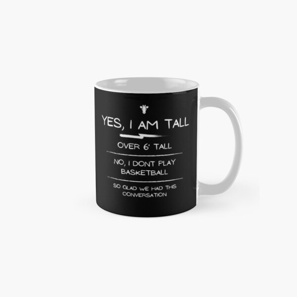 Item preview, Yes I am tall I dont play basketball conversation - white designed and sold by TallOne-apparel.