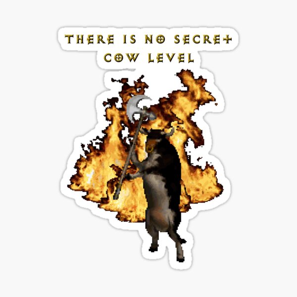 There is no secret cow level Sticker