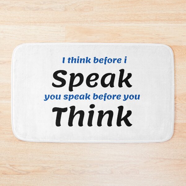 Item preview, Think before you speak designed and sold by ExploreStore.