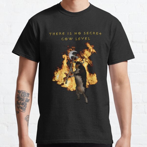 There is no secret cow level Classic T-Shirt